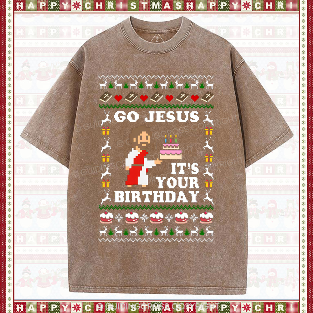 Go Jesus It's Your Birthday Christian Washed T-Shirt