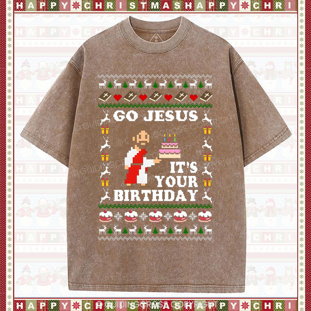 Go Jesus It's Your Birthday Christian Washed T-Shirt
