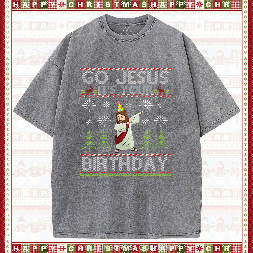 Go Jesus It's Your Birthday Christian Washed T-Shirt