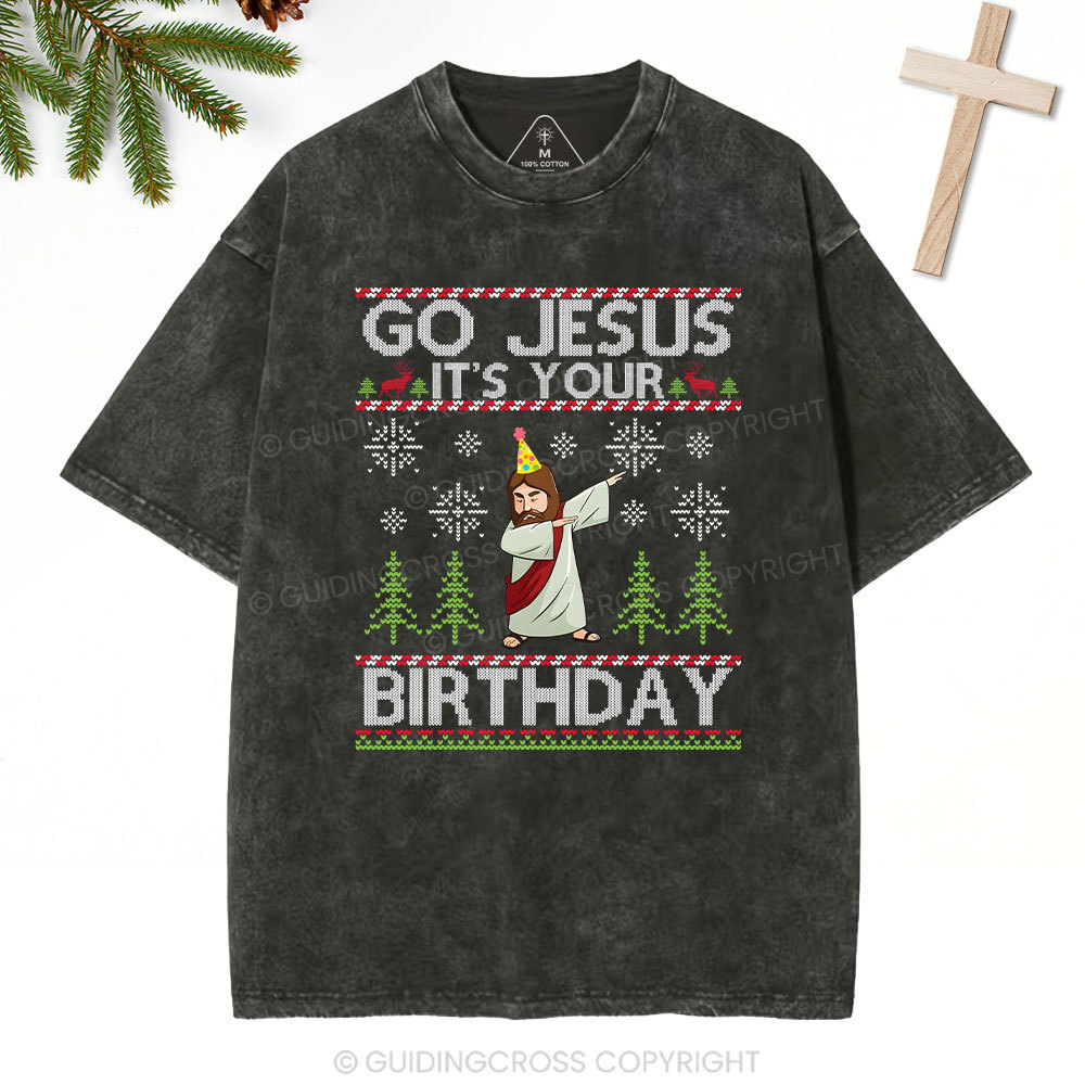 Go Jesus It's Your Birthday Christian Washed T-Shirt