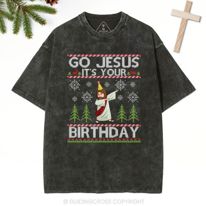 Go Jesus It's Your Birthday Christian Washed T-Shirt