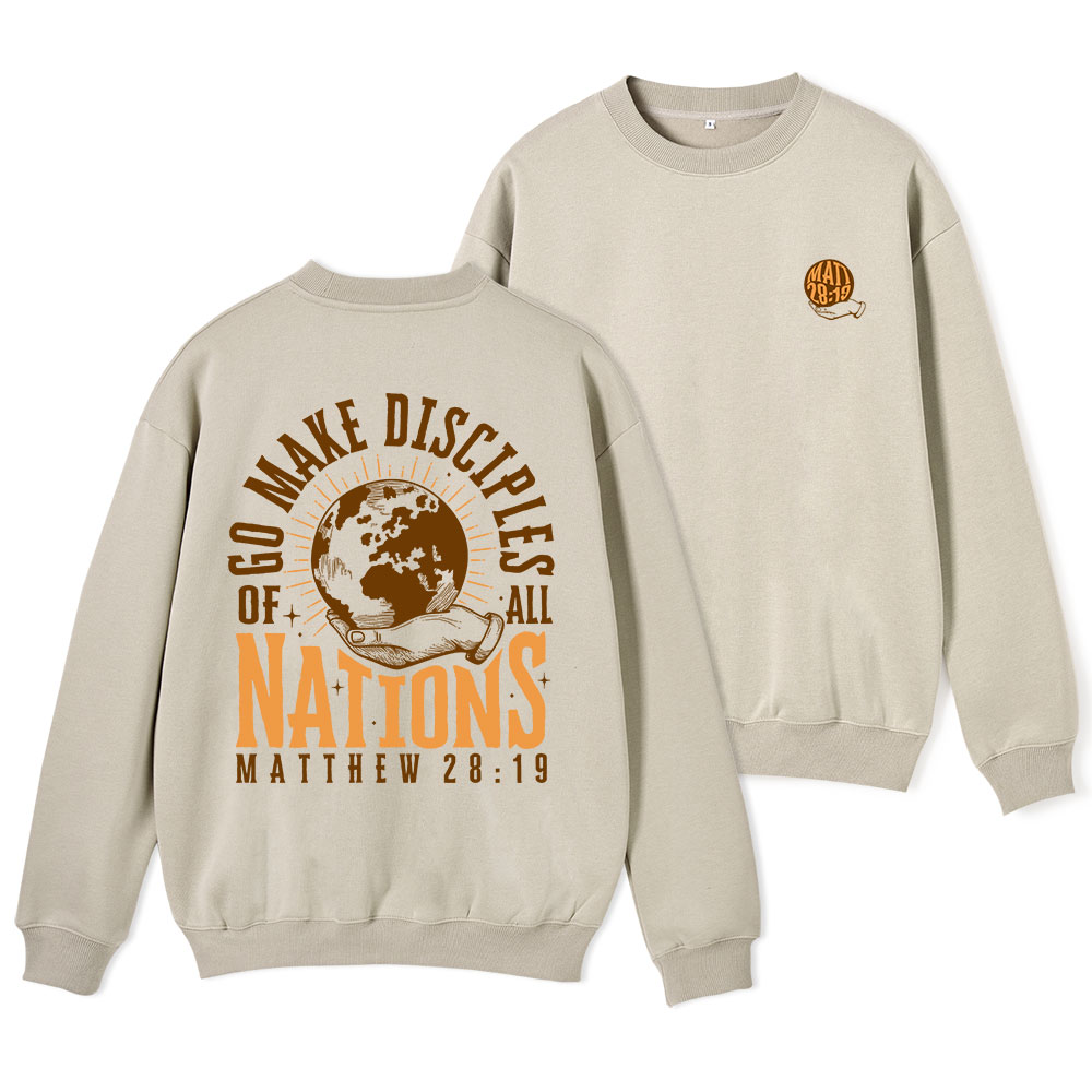 Go Make Disciple Of All Nations Christian Fleece Sweatshirt Sale - GuidingCross