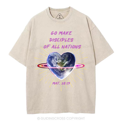 Go Make Disciplines Of All Nations Christian Washed T-Shirt