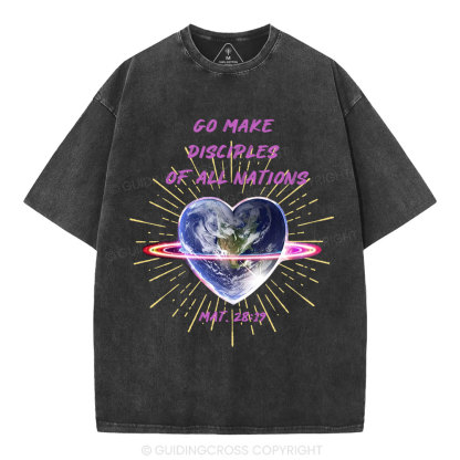 Go Make Disciplines Of All Nations Christian Washed T-Shirt