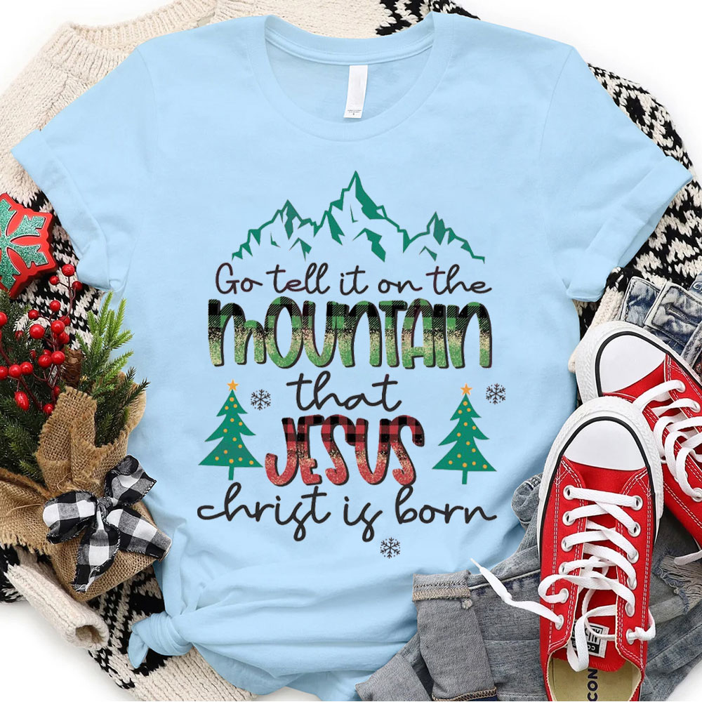 Christian Christmas Tshirt Go Tell It on the Mountain Jesus