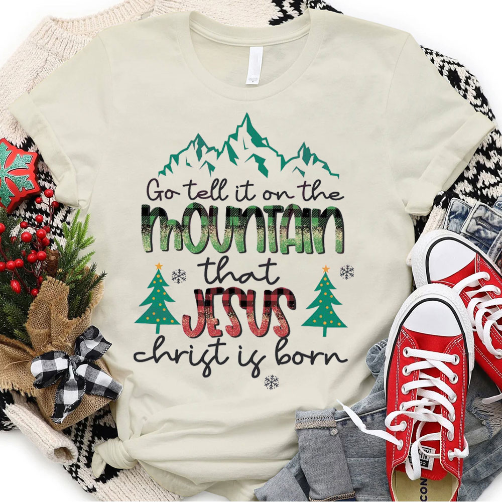 Christian Christmas Tshirt Go Tell It on the Mountain Jesus