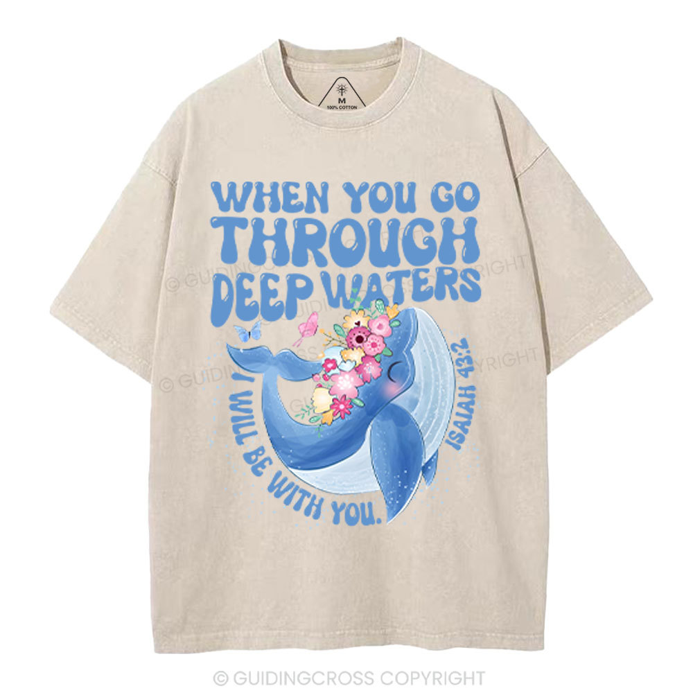 Go Through Deep Waters Christian Washed T-Shirt Sale - GuidingCross