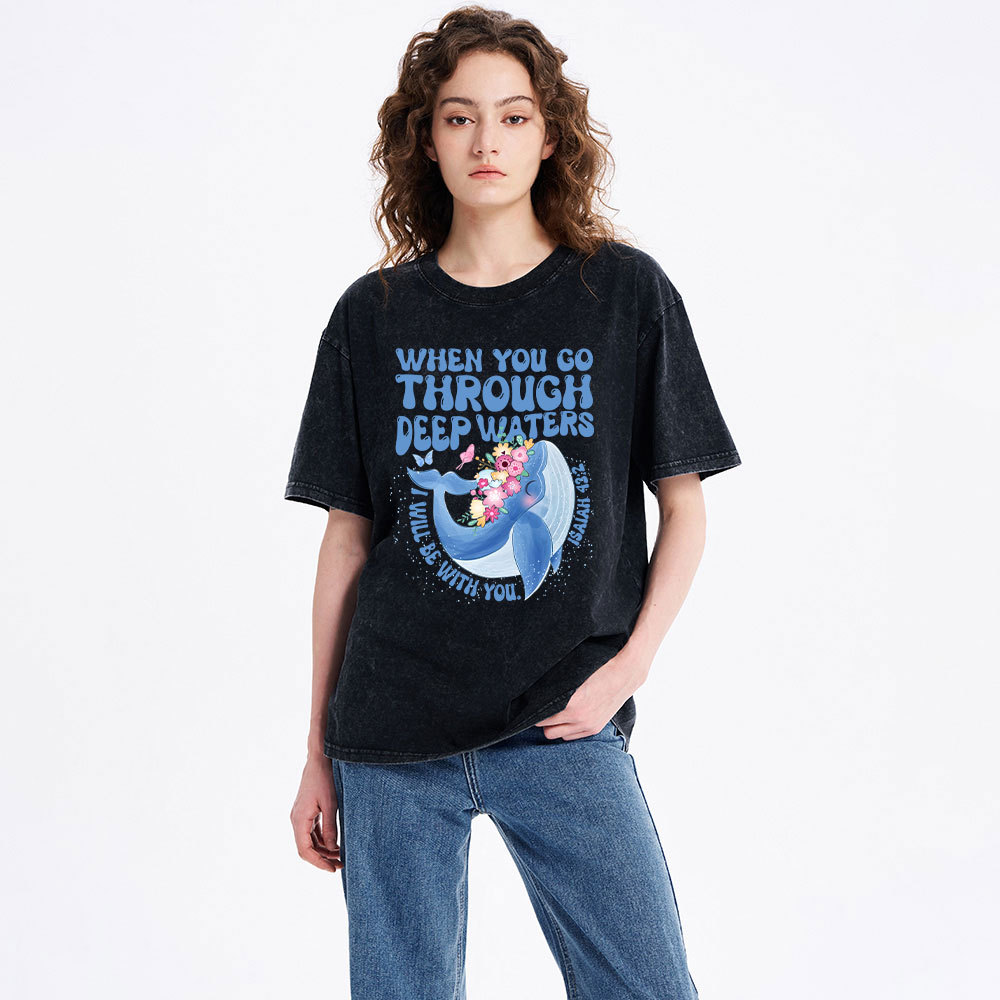 Go Through Deep Waters Christian Washed T-Shirt