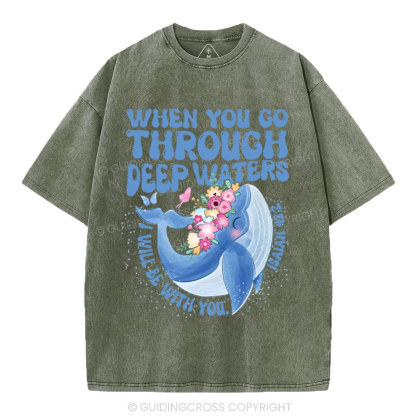 Go Through Deep Waters Christian Washed T-Shirt