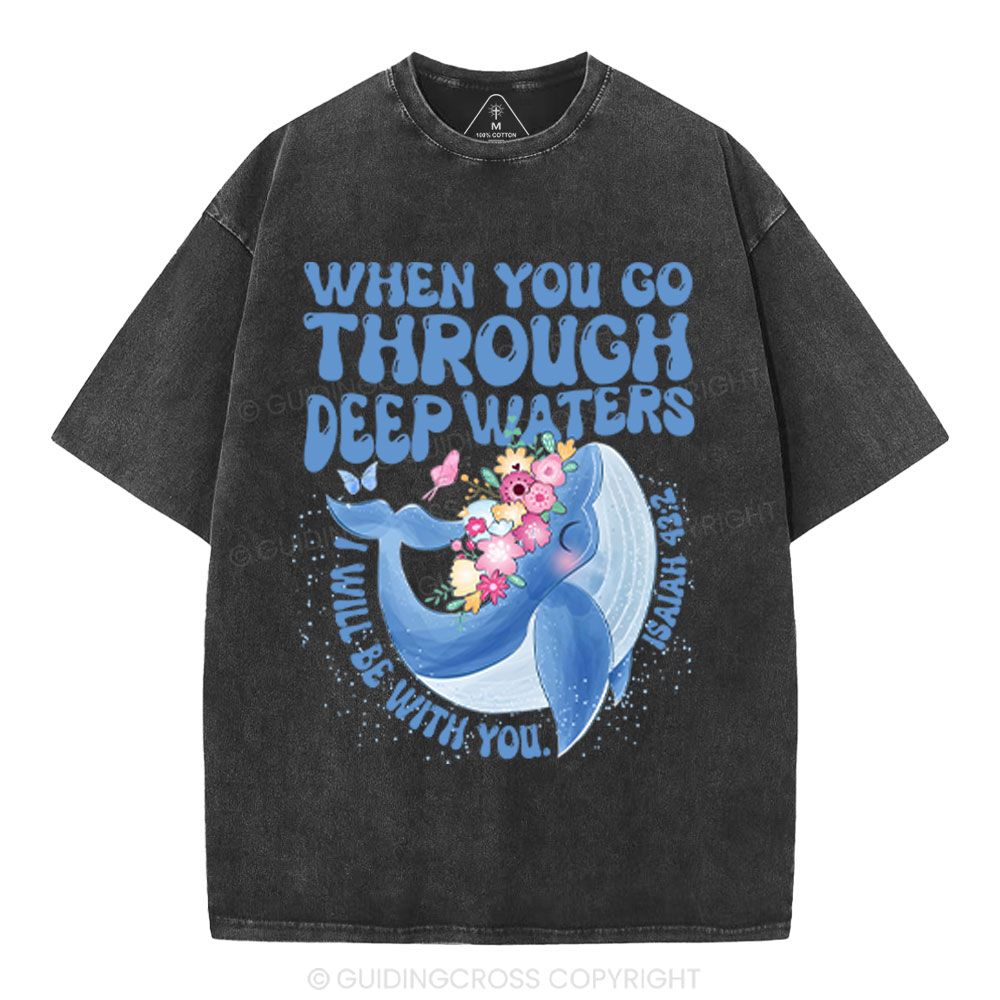 Go Through Deep Waters Christian Washed T-Shirt