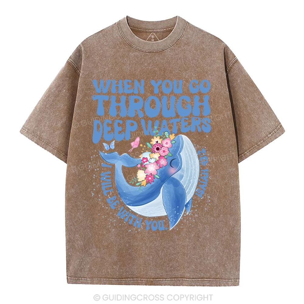 Go Through Deep Waters Christian Washed T-Shirt