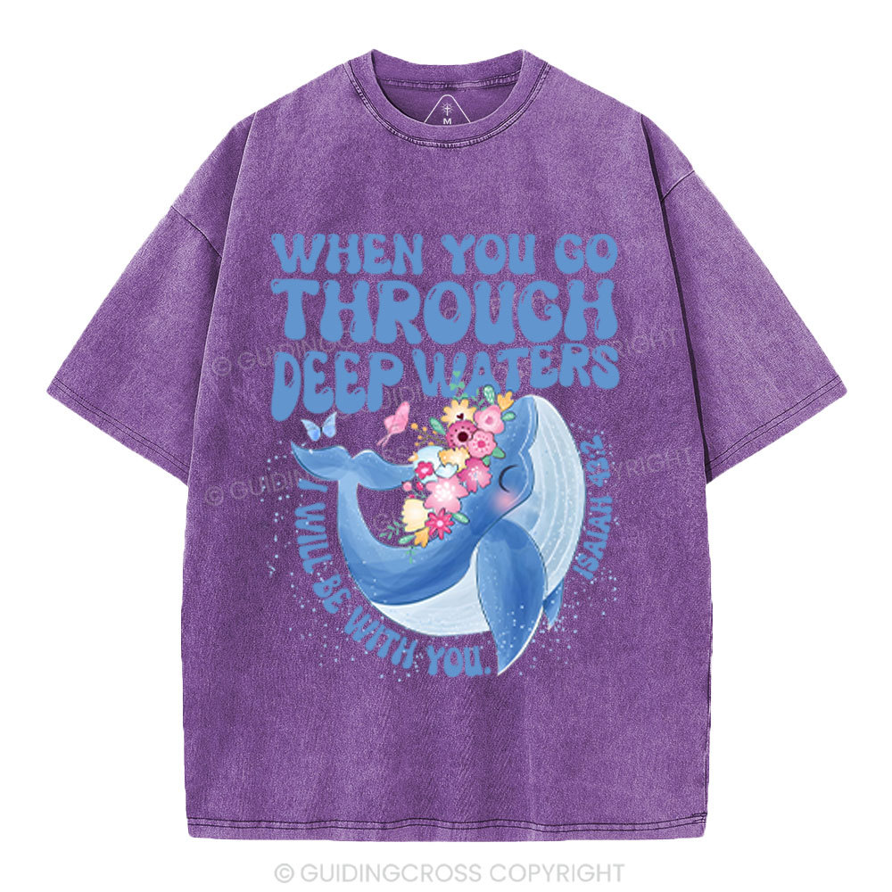 Go Through Deep Waters Christian Washed T-Shirt