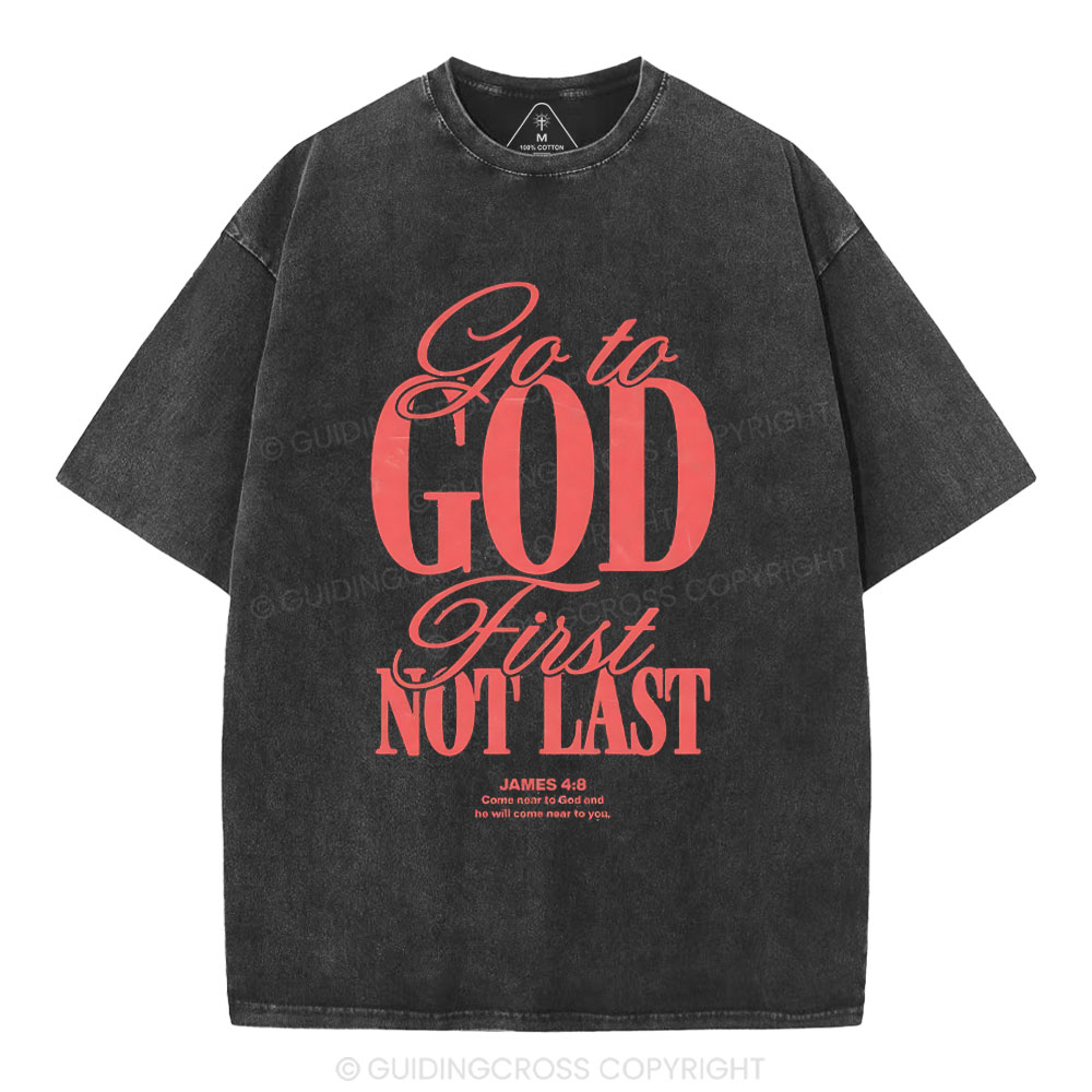 Go To God First Not Last Christian