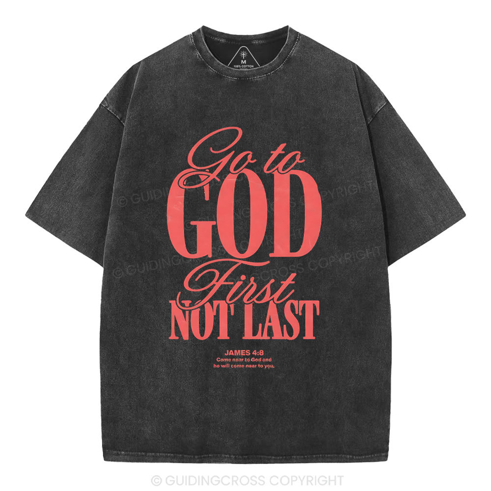 Go To God First Not Last Christian