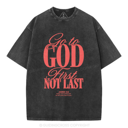 Go To God First Not Last Christian