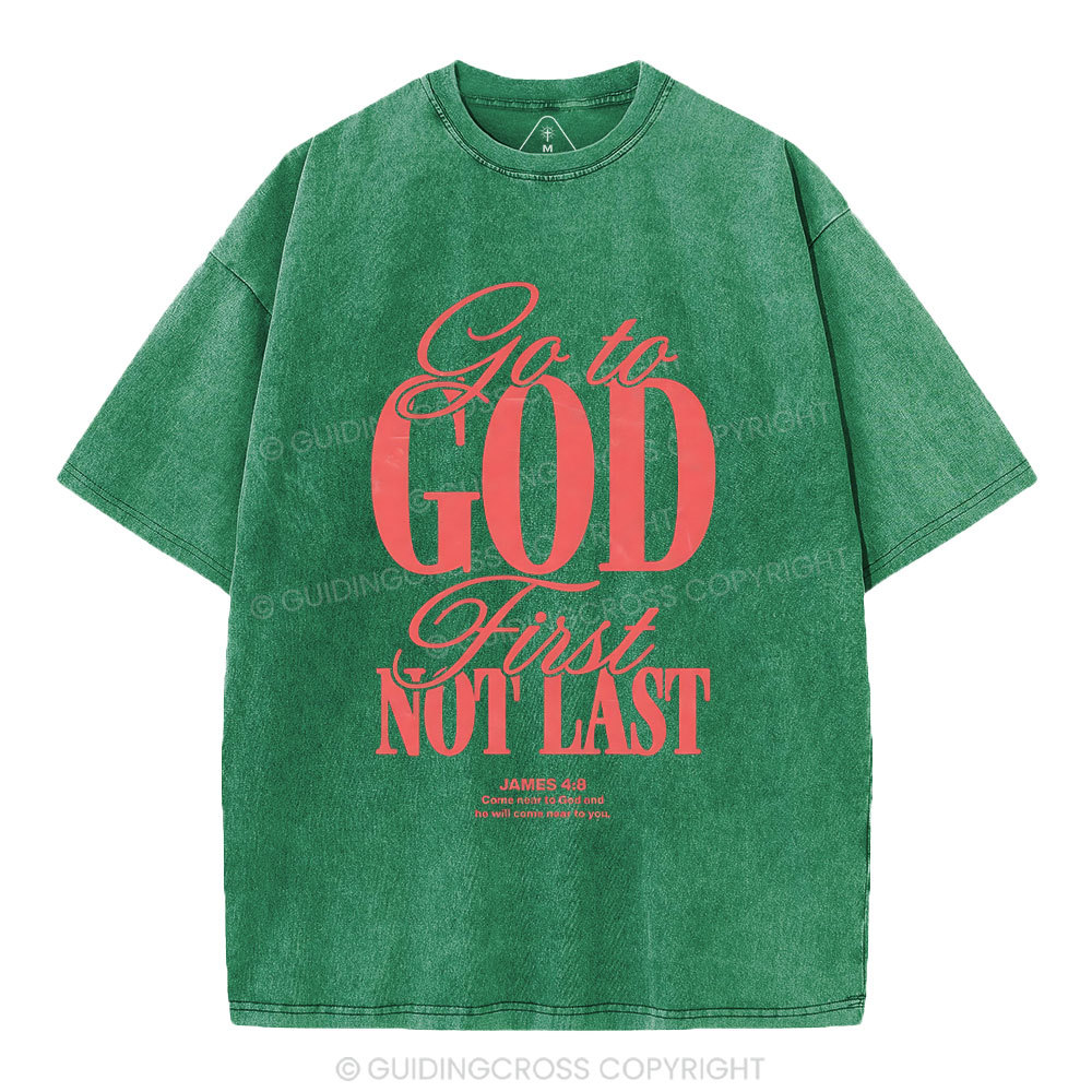 Go To God First Not Last Christian