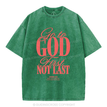 Go To God First Not Last Christian