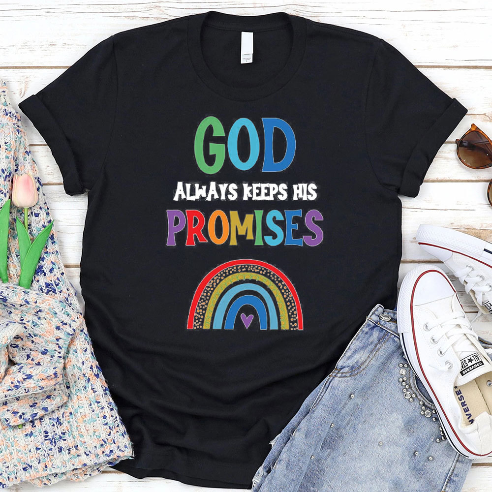 God Always Keep His Promise Christian T-Shirt