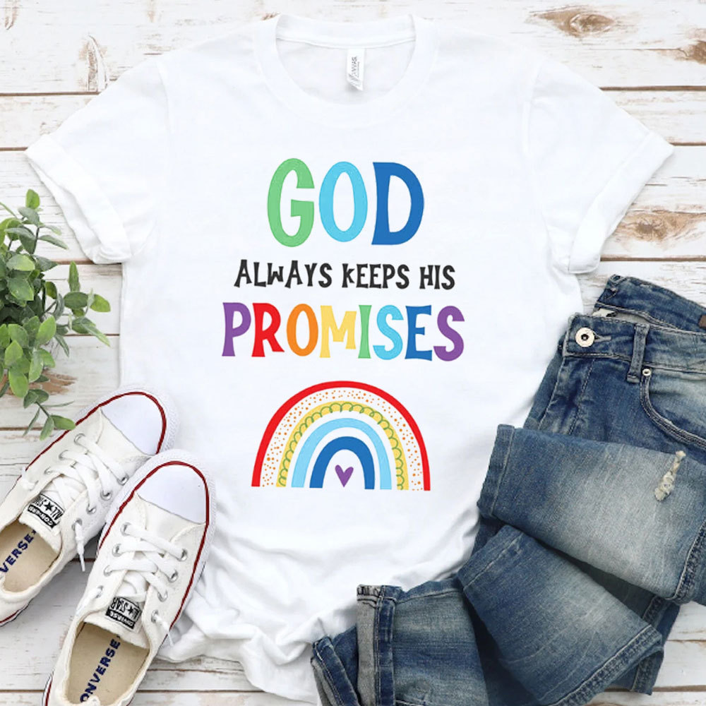 God Always Keep His Promise Christian T-Shirt