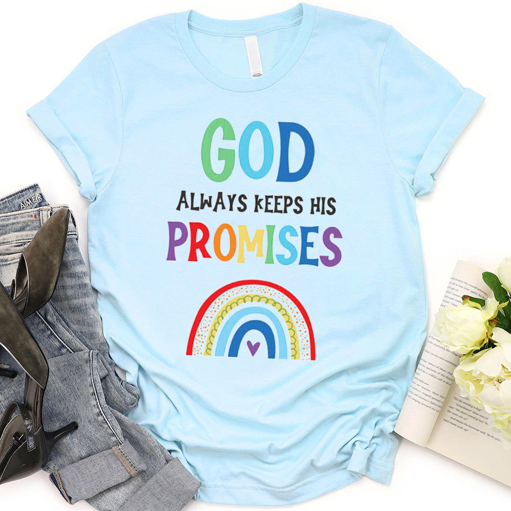 God Always Keep His Promise Christian T-Shirt