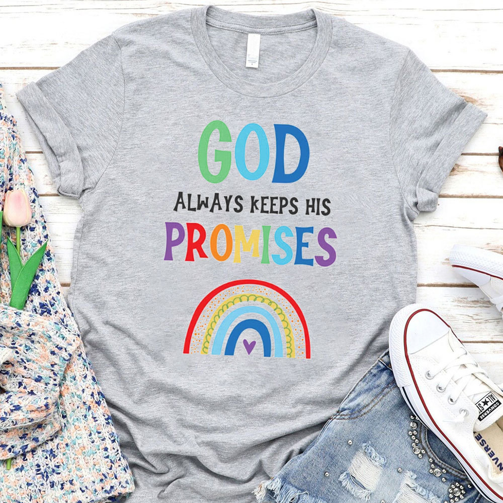 God Always Keep His Promise Christian T-Shirt