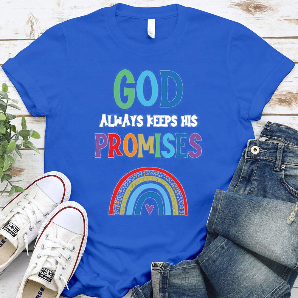 God Always Keep His Promise Christian T-Shirt