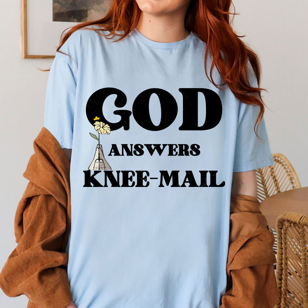 God Answers Knee-Mail Christian T-Shirt