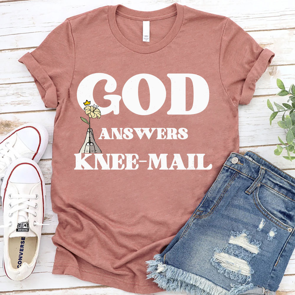 God Answers Knee-Mail Christian T-Shirt