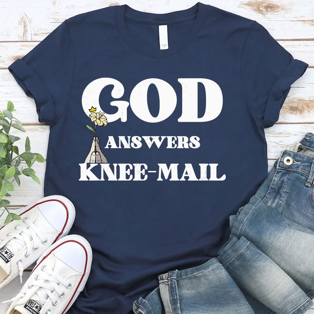God Answers Knee-Mail Christian T-Shirt