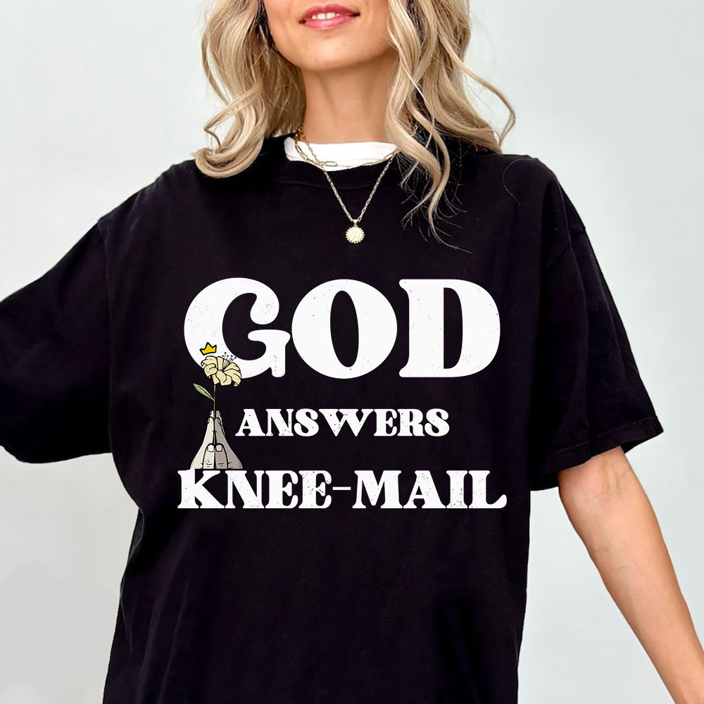 God Answers Knee-Mail Christian T-Shirt