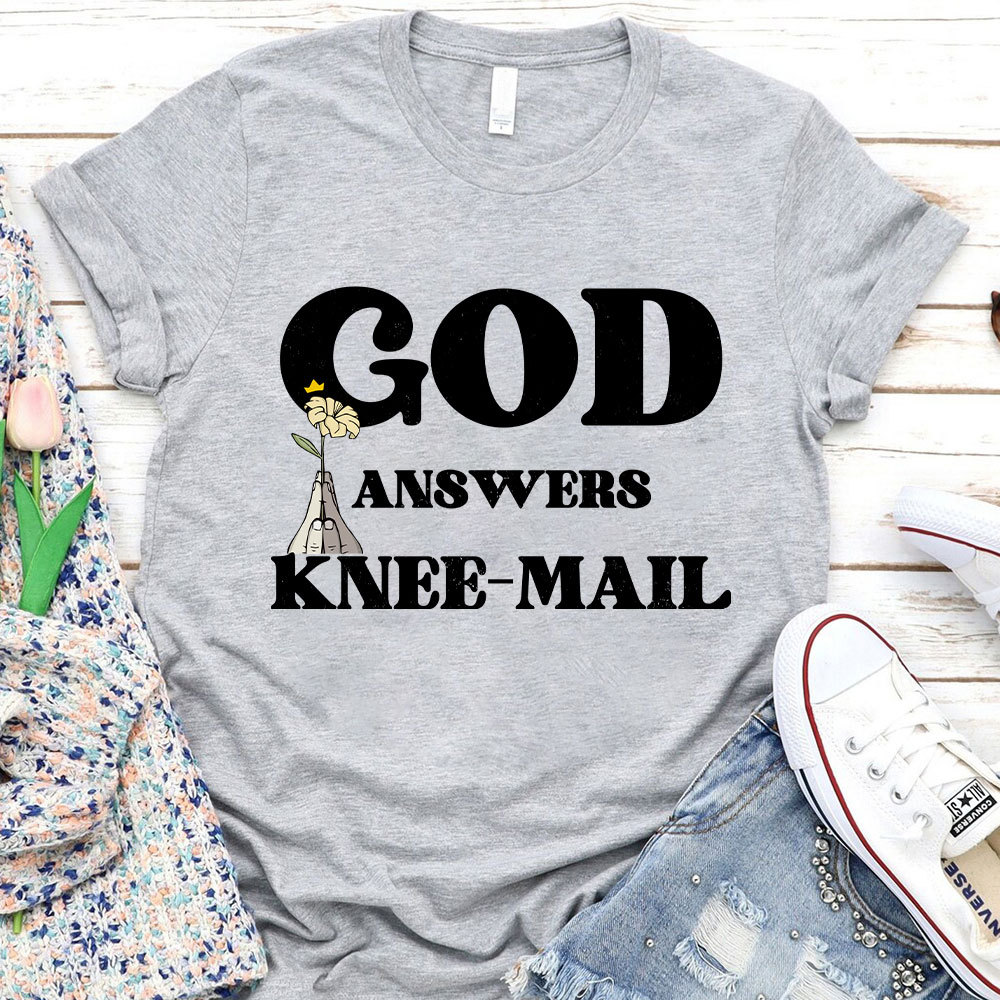 God Answers Knee-Mail Christian T-Shirt