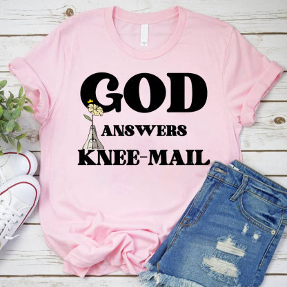God Answers Knee-Mail Christian T-Shirt