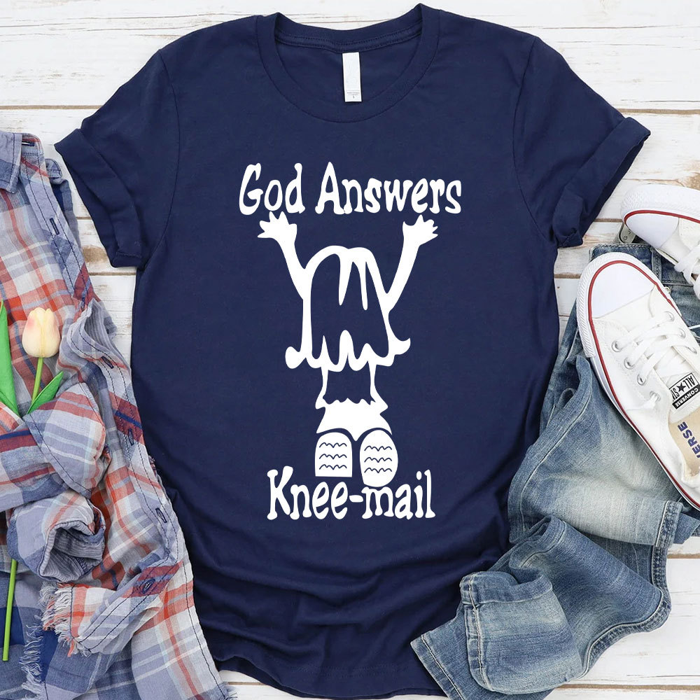 God Answers Knee-mail Christian T-Shirt