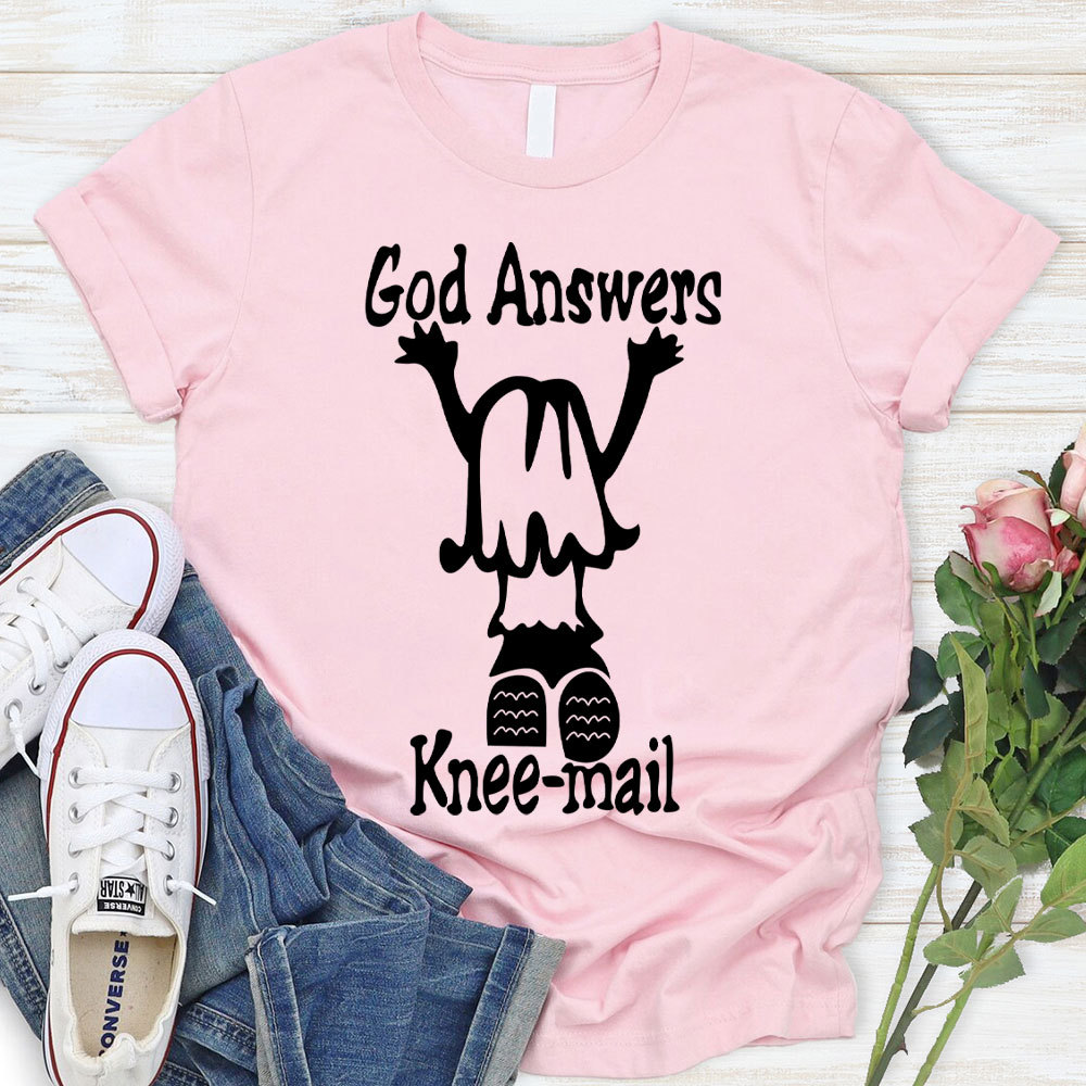 God Answers Knee-mail Christian T-Shirt