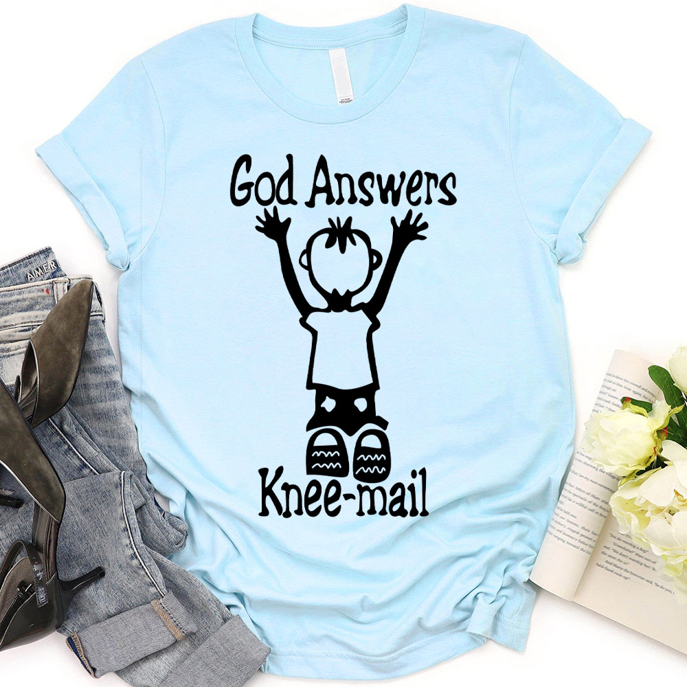 God Answers Knee-mail Christian T-Shirt