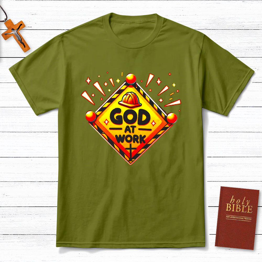 God At Work Christian T-Shirt