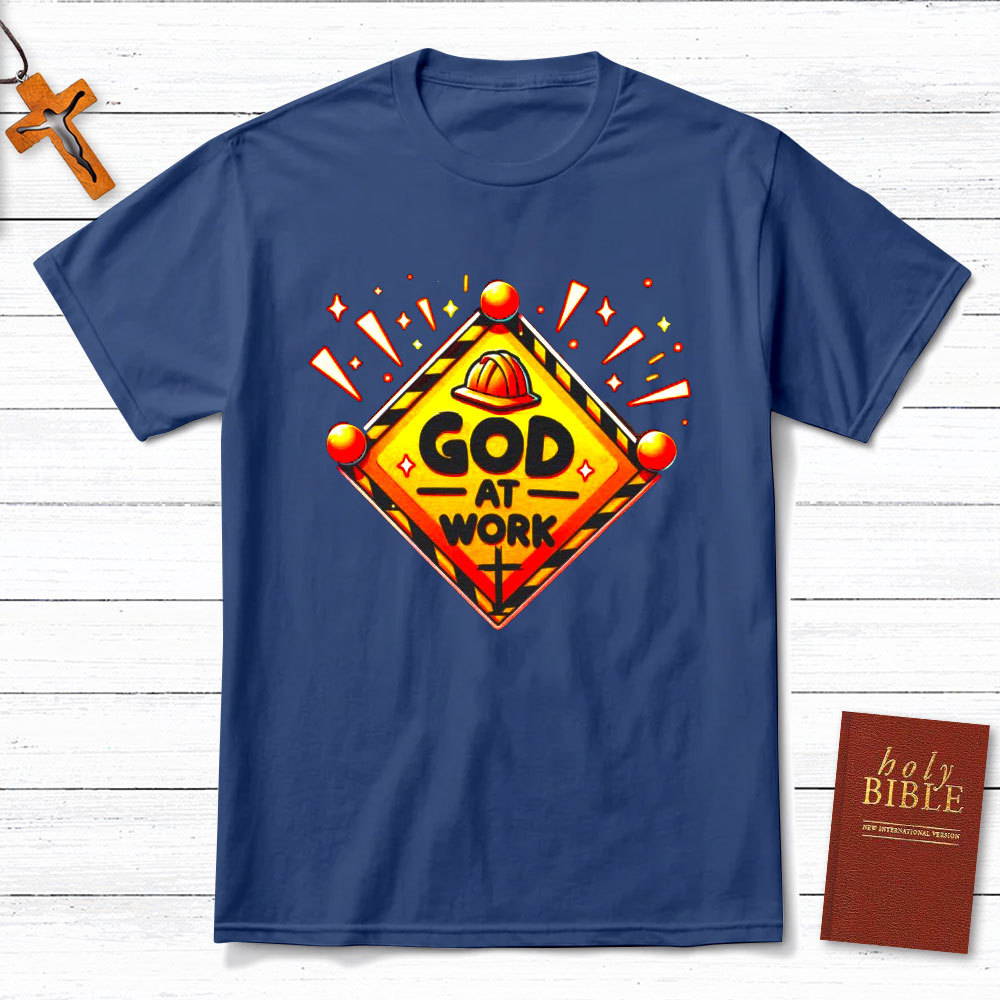 God At Work Christian T-Shirt