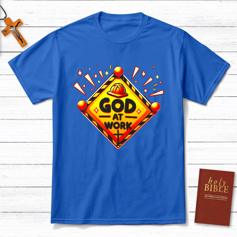 God At Work Christian T-Shirt