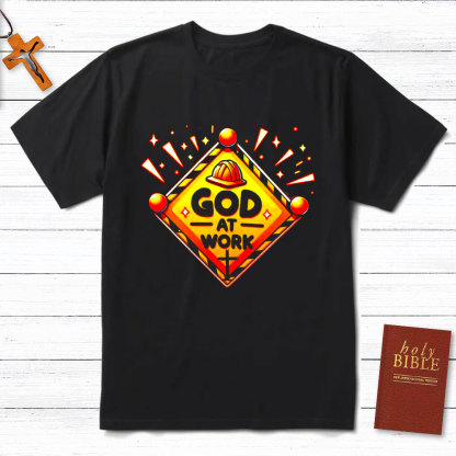God At Work Christian T-Shirt