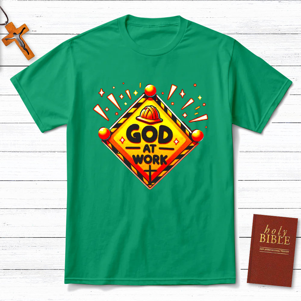 God At Work Christian T-Shirt