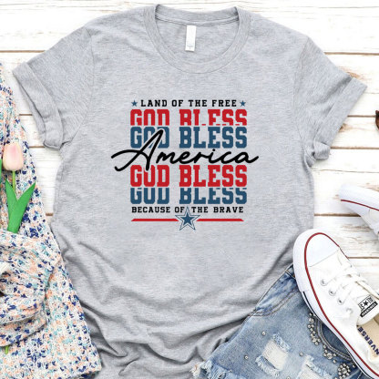 God Bless America Because Of The Brave Christian T-Shirt