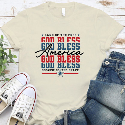 God Bless America Because Of The Brave Christian T-Shirt