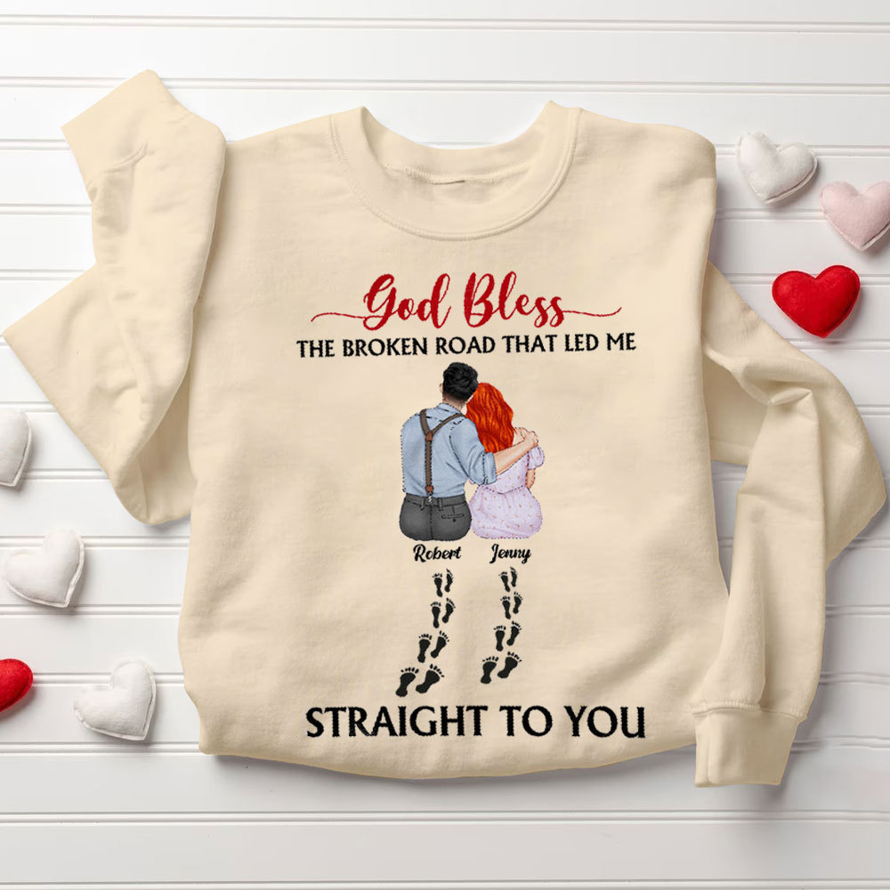 Perseonalized God Bless The Broken Road That Led Me Straight To You Christian Couple Sweatshirt
