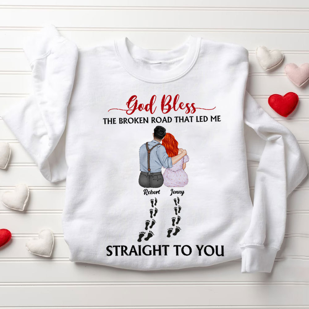 Perseonalized God Bless The Broken Road That Led Me Straight To You Christian Couple Sweatshirt