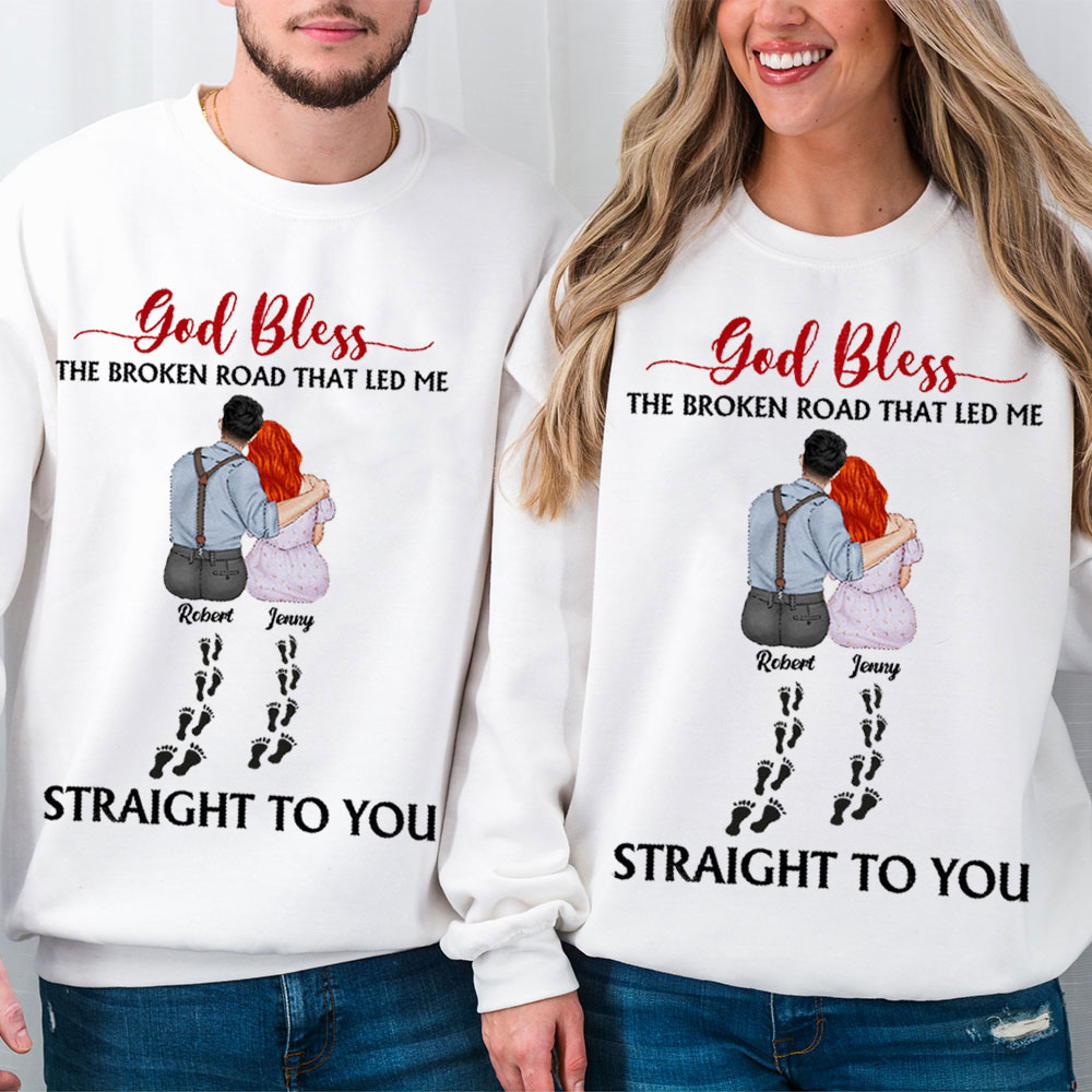 Perseonalized God Bless The Broken Road That Led Me Straight To You Christian Couple Sweatshirt