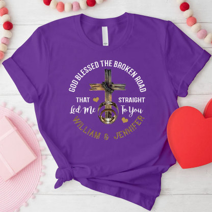 God Blessed The Broken Road That Straight Christian T-Shirt
