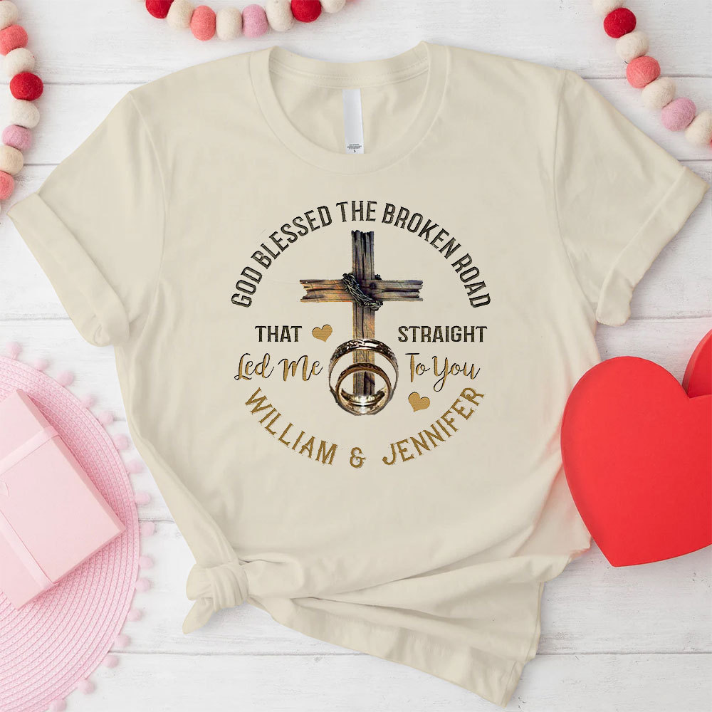 God Blessed The Broken Road That Straight Christian T-Shirt