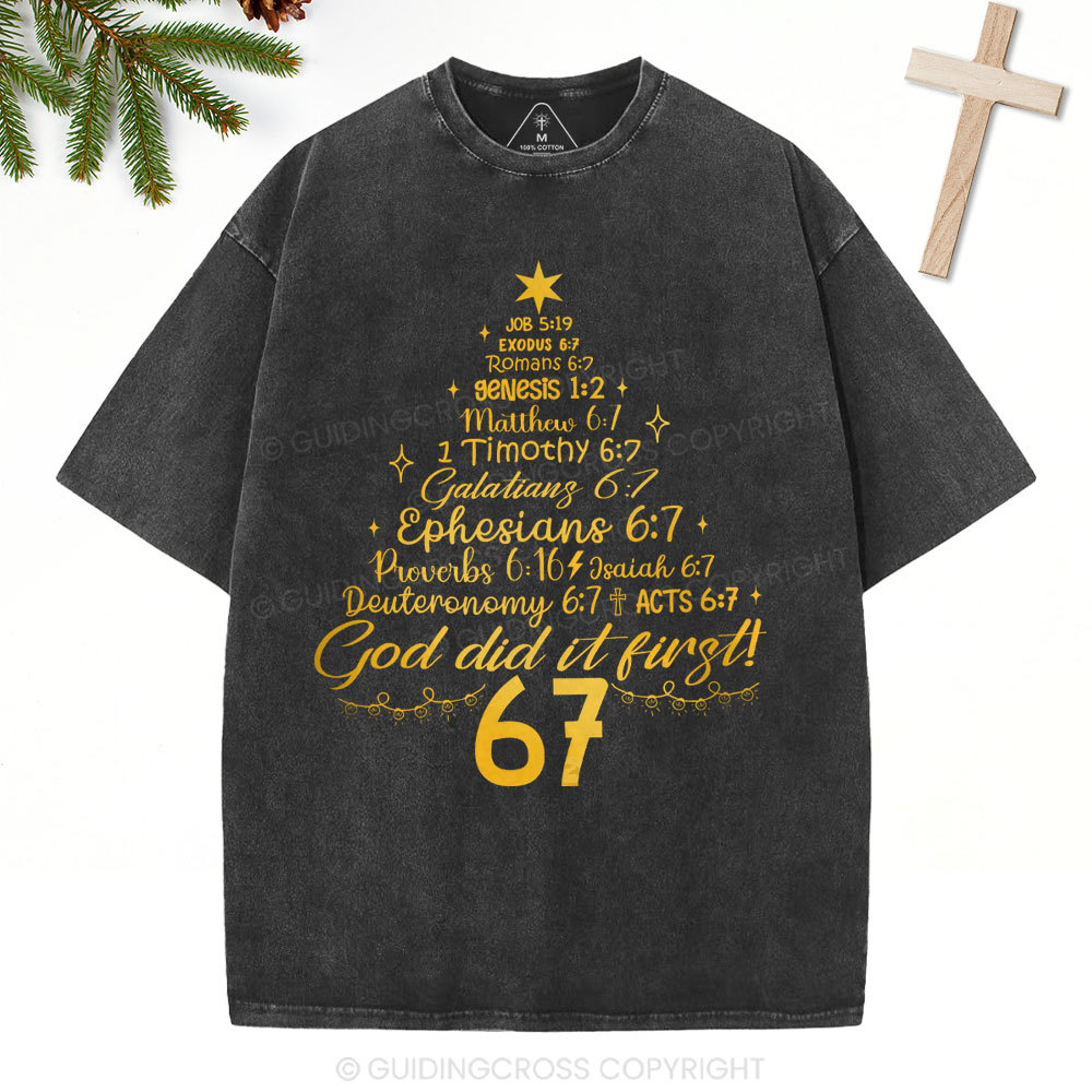 God Did It First 67 Christian Christmas Washed T-Shirt