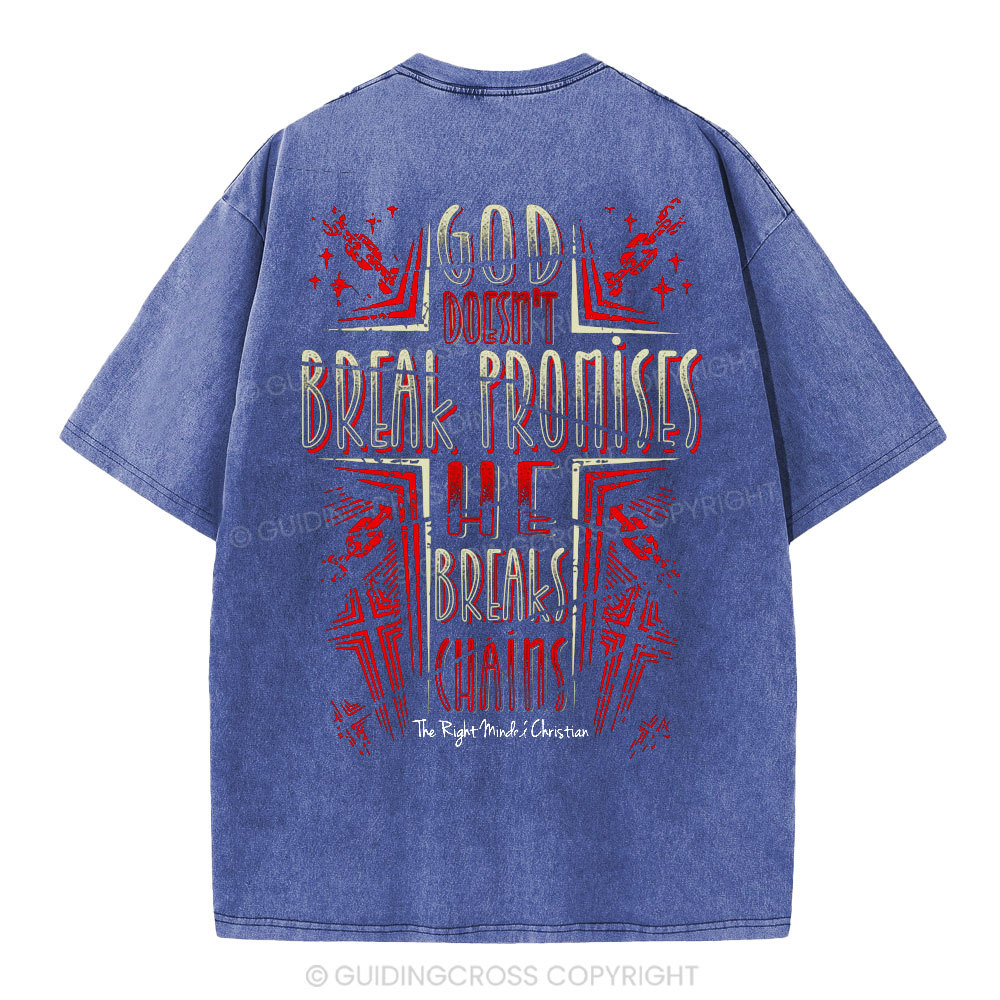 God Doesn't Break Promises Christian Washed T-Shirt