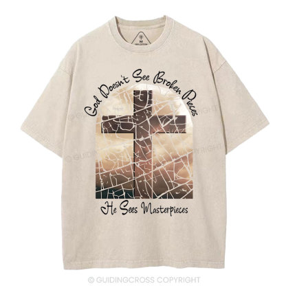 God Dosen't See Broken Pieces Christian Washed T-Shirt